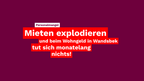 Personalmangel: Mieten explodieren und beim Wohngeld in Wandsbek tut sich monatelang nichts